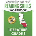 CALIFORNIA TEST PREP Reading Skills Workbook Literature Grade 3: Preparation for the Smarter Balanced Tests