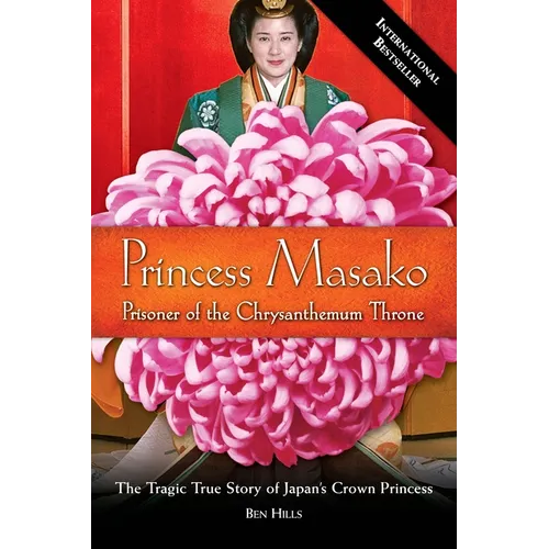 Princess Masako: Prisoner of the Chrysanthemum Throne