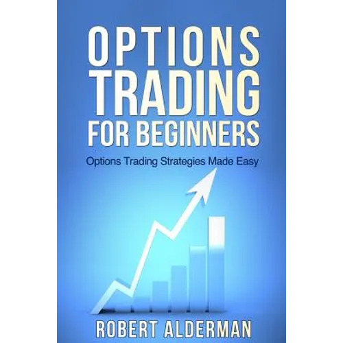 Options Trading For Beginners: Options trading Strategies Made Easy