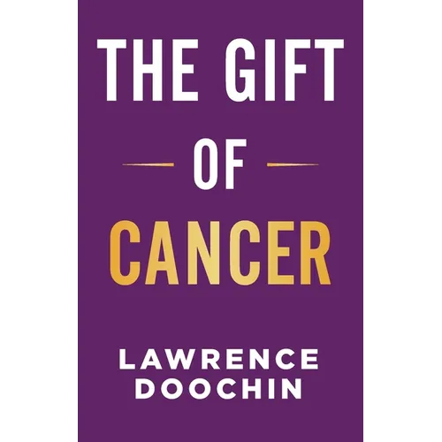 The Gift Of Cancer