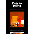 Duty to Revolt: Transnational and Commemorative Aspects of Revolution