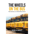 The Wheels on the Bus: My Journey as a School Bus Driver