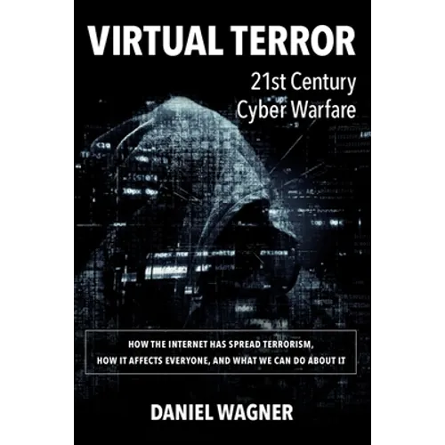 Virtual Terror: 21st Century Cyber Warfare