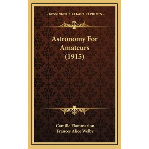 Astronomy For Amateurs (1915)