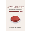 Anytime Reset: Break the Burnout Chain