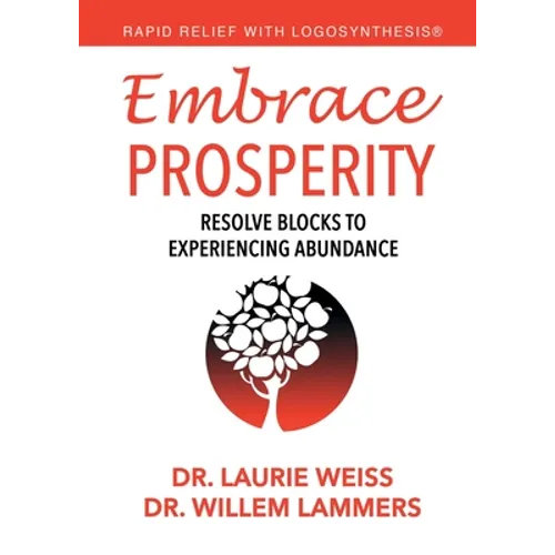 Embrace Prosperity: Resolve Blocks to Experiencing Abundance