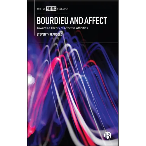 Bourdieu and Affect: Towards a Theory of Affective Affinities
