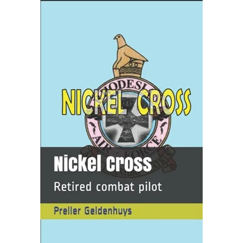 Nickel Cross: Retired combat pilot