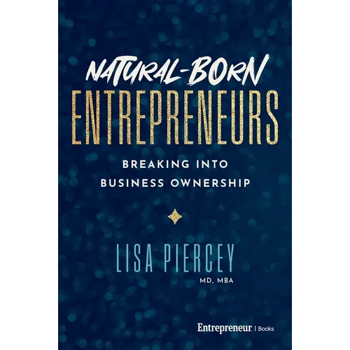 Natural-Born Entrepreneurs: Breaking Into Business Ownership