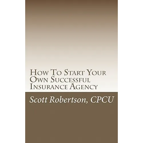 How To Start Your Own Successful Insurance Agency