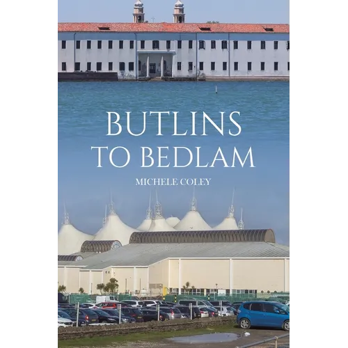Butlins to Bedlam