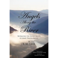 Angels Along the River: Retracing the Escape Route of Mary Draper Ingles