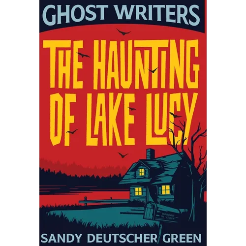 Ghost Writers: The Haunting of Lake Lucy