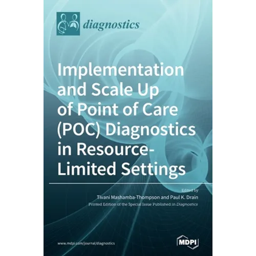 Implementation and Scale Up of Point of Care (POC) Diagnostics in Resource-Limited Settings