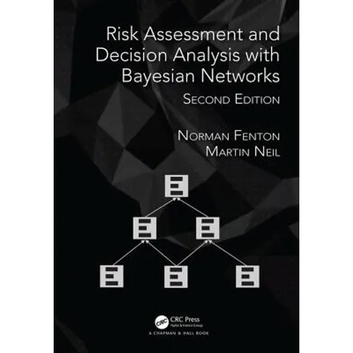 Risk Assessment and Decision Analysis with Bayesian Networks