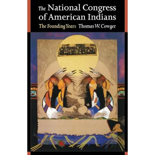 The National Congress of American Indians: The Founding Years
