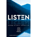 Listen: Young Writers Reflect on Chaos, Clarity, Action, Balance