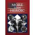 More Than Heroic: The Spoken Words of Those Who Served With The Los Angeles Police Department
