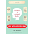 Your Brain Is (Almost) Perfect: How We Make Decisions