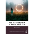 Risk Assessment in Forensic Practice