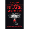 Anger and Rage of Black Women