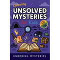 Unboring Unsolved Mysteries for Kids: Funny, Fascinating Guide to the World's Most Baffling Unsolved Mysteries, Weird Facts, and Strange Stories