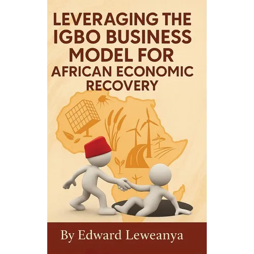 Leveraging the Igbo Business Model for African Economic Recovery