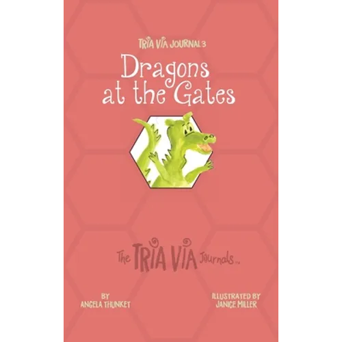 TRIA VIA Journal 3: Dragons at the Gates