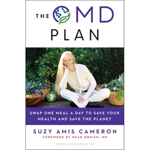 The Omd Plan: Swap One Meal a Day to Save Your Health and Save the Planet