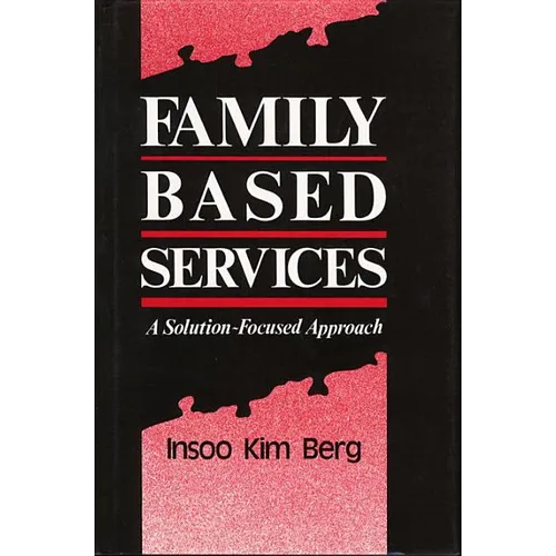 Family Based Services: A Solution-Based Approach
