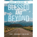 Blessed And Beyond: The Journey Begins