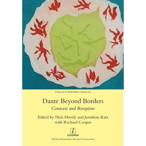 Dante Beyond Borders: Contexts and Reception