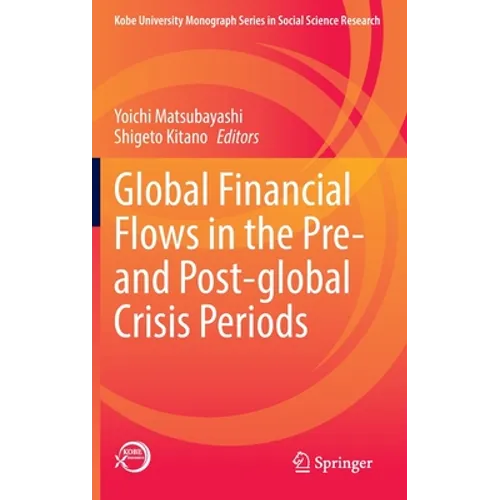 Global Financial Flows in the Pre- And Post-Global Crisis Periods