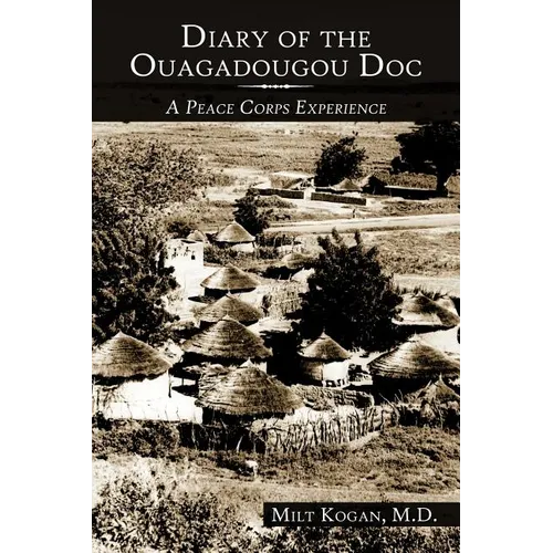 Diary of the Ouagadougou Doc: A Peace Corps Experience