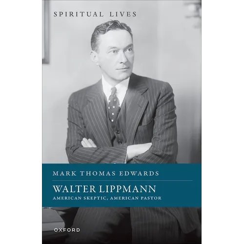 Walter Lippmann: American Skeptic, American Pastor