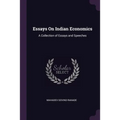 Essays On Indian Economics: A Collection of Essays and Speeches