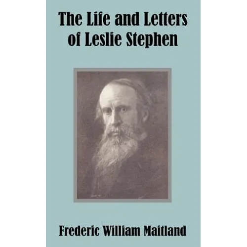 The Life and Letters of Leslie Stephen