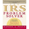The IRS Problem Solver: From Audits to Assessments--How to Solve Your Tax Problems and Keep the IRS Off Your Back Forever