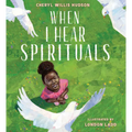 When I Hear Spirituals