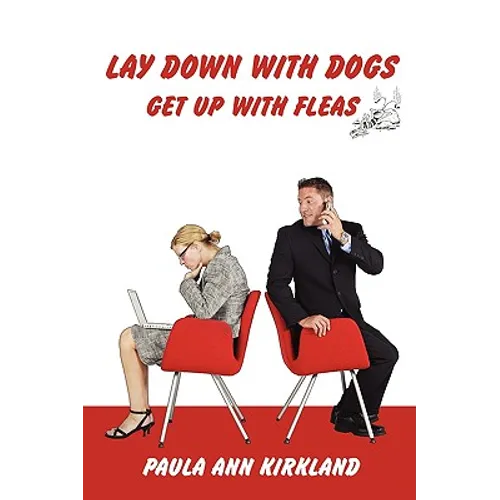 Lay Down with Dogs - Get Up with Fleas