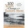 100 Years of Change on the Eastern Shore: The Willis Family Journals 1847-1951