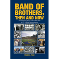 Band of Brothers, Then and Now: The Inspiring Story of the 1966-1970 WVU Football Mountaineers