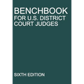 Benchbook for U.S. District Court Judges: Sixth Edition