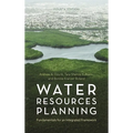 Water Resources Planning: Fundamentals for an Integrated Framework