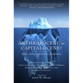 Anthropocene or Capitalocene?: Nature, History, and the Crisis of Capitalism