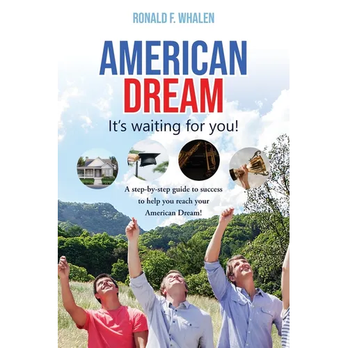 American Dream ---It's Waiting For You