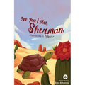 See You Later, Sherman