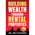 Building Wealth through Rental Properties: A Beginner's Guide to Real Estate Investing
