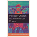 Politics of Children in Latin American Cinema