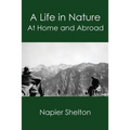 A Life in Nature: At Home and Abroad